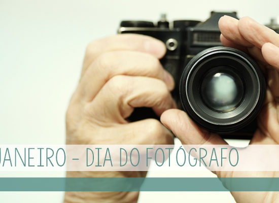 Dia do Fotógrafo!