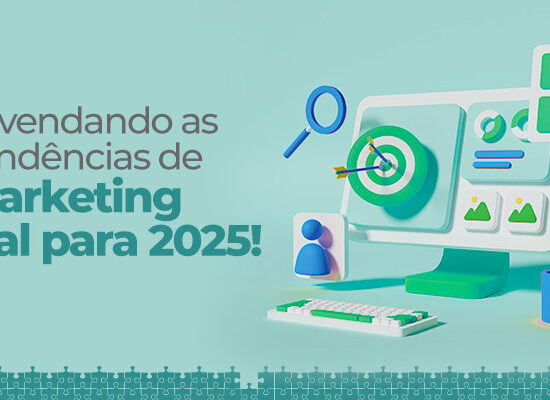 Tendências de Marketing Digital para 2025