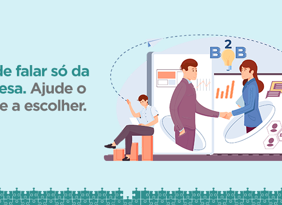 SEU CONTEÚDO ESTÁ AJUDANDO O CLIENTE A DECIDIR?