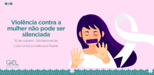 Dia Nacional de Luta Contra a Violência à Mulher